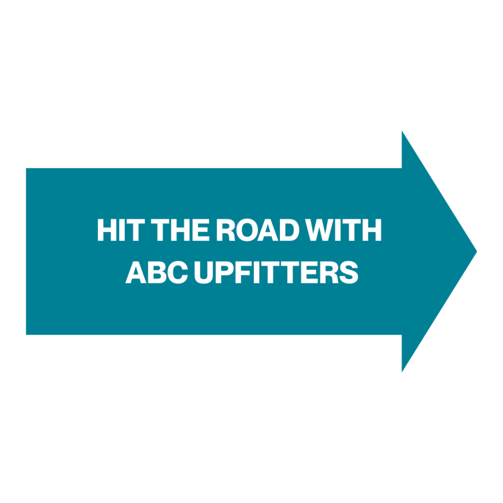 Button that says "hit the road with ABC Upfitters"