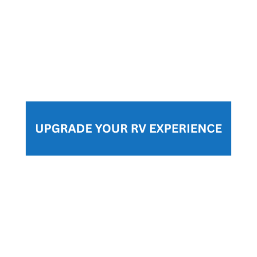 Button saying "Upgrade Your RV Experience"